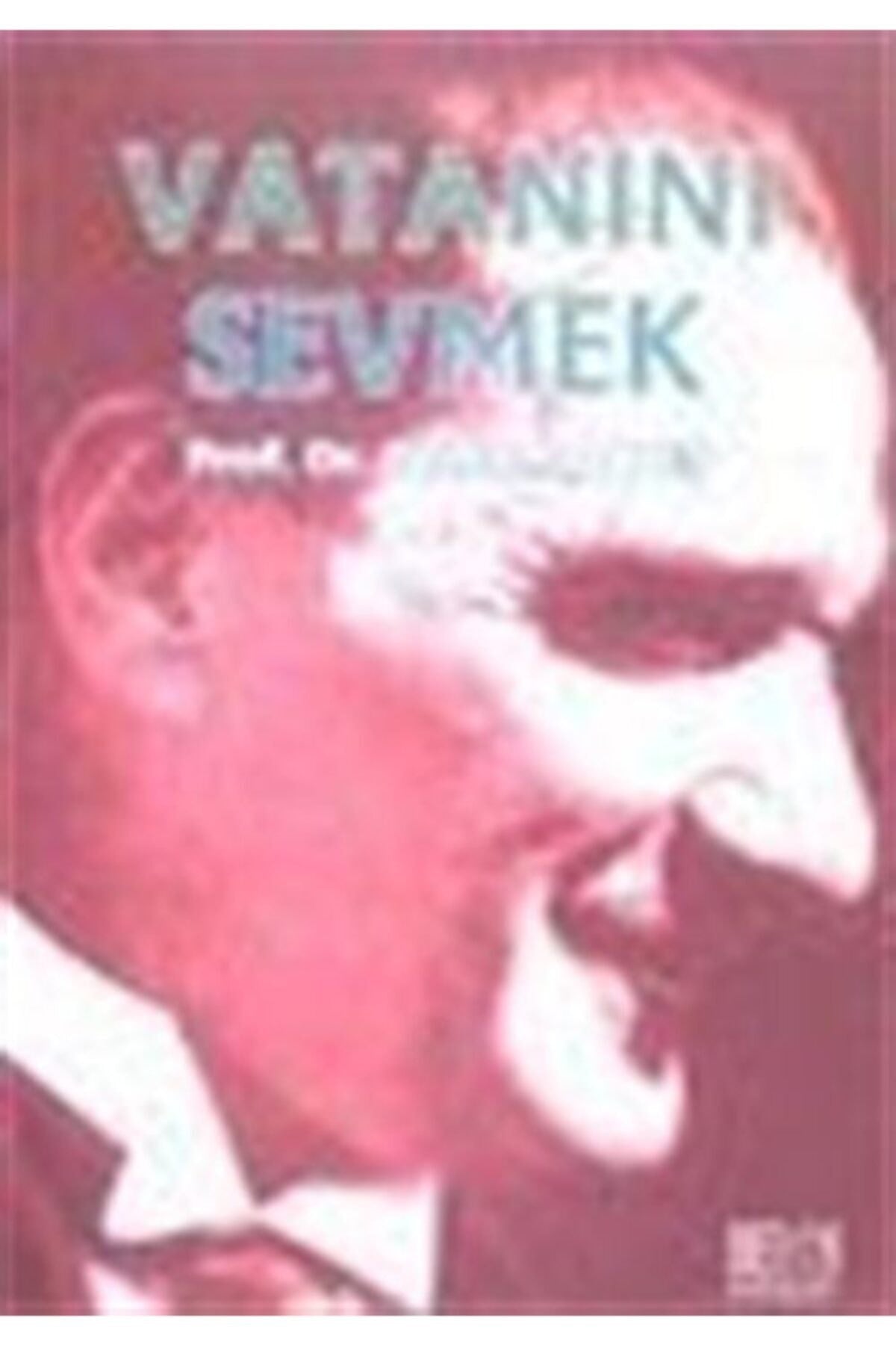 Vatanını Sevmek - Prof. Dr. Toktamış Ateş kitap kapağı