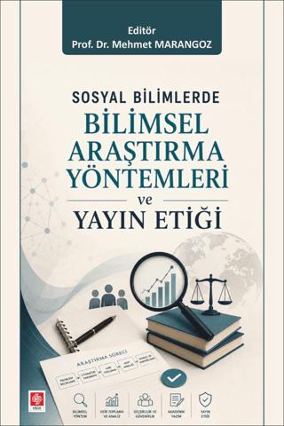 Sosyal Bilimlerde Bilimsel Araştırma Yöntemleri ve Yayın Etiği | Ekin Basım Yayın (Ciltsiz) - Resim 1
