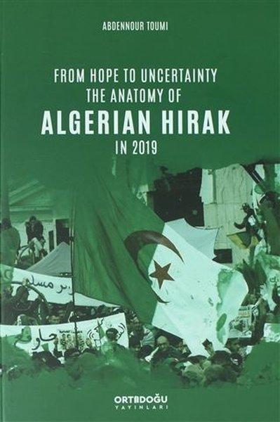 From Hope to Uncertainty the Anatomy of Algerian Hirak in 2019 | Ortadoğu Yayınları (İnce Kapak) - Resim 1