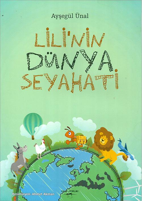 Lilinin Dünya Seyahati - Ayşegül Ünal - Sokak Kitapları - Resim 1