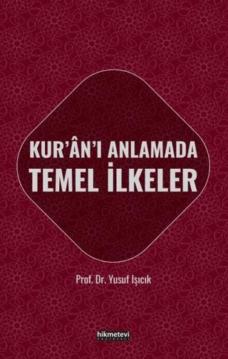 Kur'an'ı Anlamada Temel İlkeler