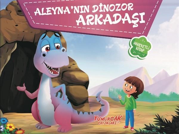 Aleyna'nın Dinozor Arkadaşı | Yumurcak Yayınları (İnce Kapak) - Resim 1