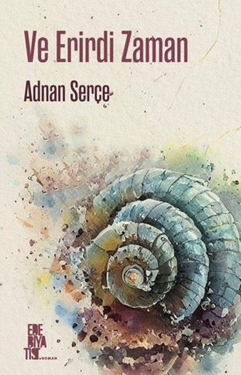 Ve Erirdi Zaman | Edebiyatist