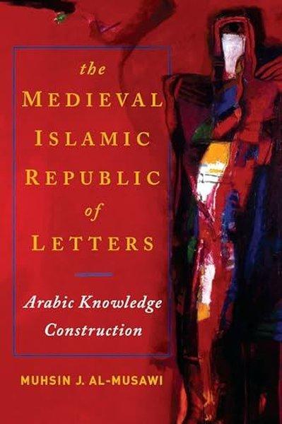 Medieval Islamic Republic of Letters | University of Notre Dame Press (İnce Kapak) - Resim 1