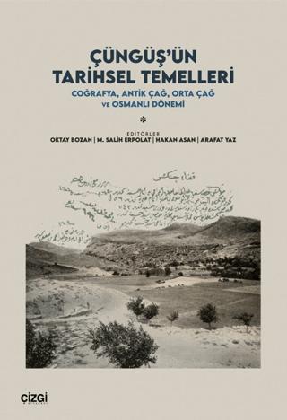 Çüngüş’ün Tarihsel Temelleri | Çizgi Kitabevi Yayınları (Ciltsiz) - Resim 1