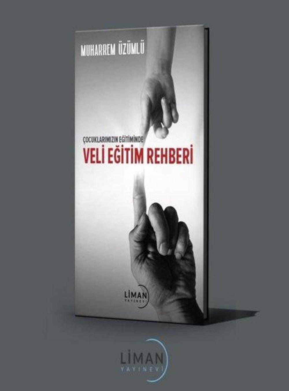Veli Eğitim Rehberi - Çocuklarımızın Eğitiminde | Liman Yayınevi