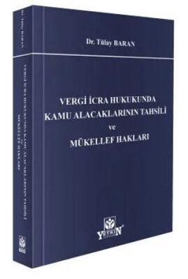 Vergi İcra Hukukunda Kamu Alacaklarının Tahsili ve Mükellef Hakları - Tülay Baran kitap kapağı