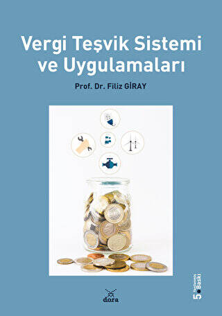 Vergi Teşvik Sistemi ve Uygulamaları - Doç. Dr. Filiz Giray kitap kapağı