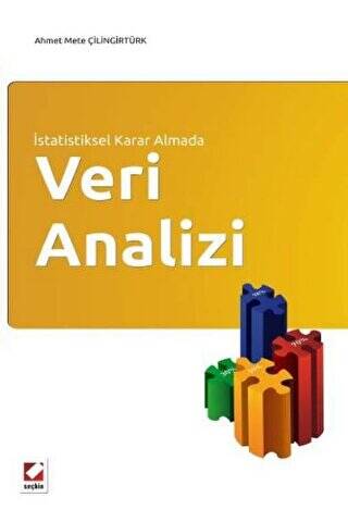 İstatistiksel Karar Almada Veri Analizi - Doç. Dr. Ahmet Mete Çilingirtürk kitap kapağı
