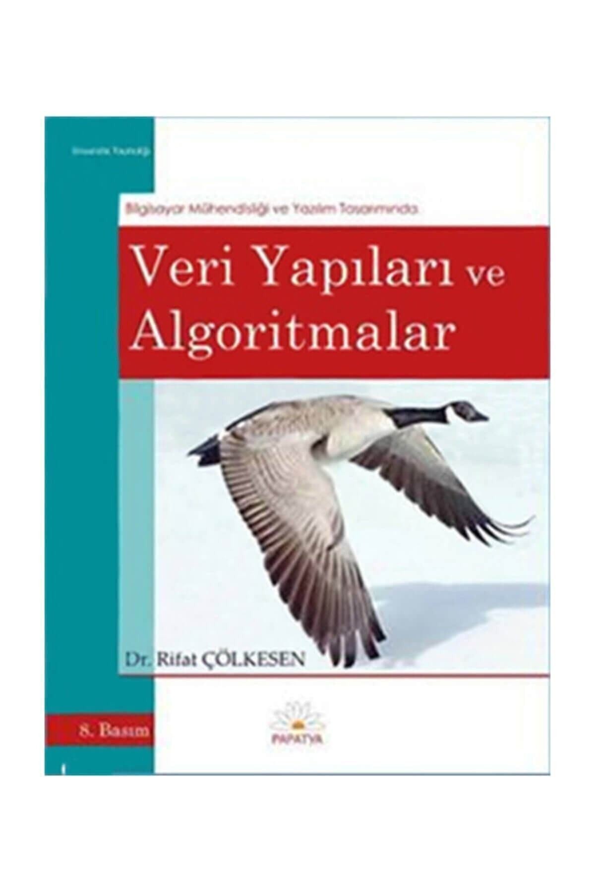 Veri Yapıları ve Algoritmalar Bilgisayar Programlama ve Yazılım Mühendisliğinde - Dr. Rifat Çölkesen kitap kapağı