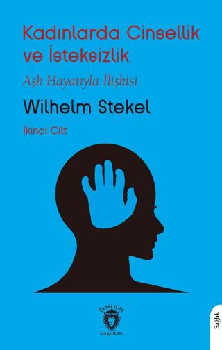 Kadınlarda Cinsellik ve İsteksizlik İkinci Cilt | Dorlion Yayınları (Ciltsiz) - Resim 1