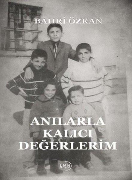 Anılarla Kalıcı Değerlerim | Liman Yayınevi (İnce Kapak) - Resim 1