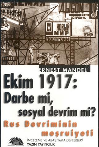 Rus Devriminin Meşruiyeti Ekim 1917: Darbe mi, Sosyal Devrim mi? | Yazın Yayıncılık (Ciltsiz) - Resim 1