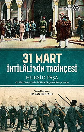 31 Mart İhtilali'nin Tarihçesi | Yeditepe Yayınevi