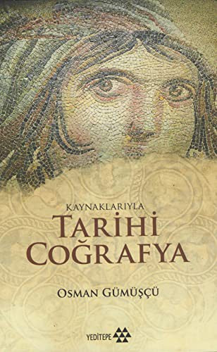 Kaynaklarıyla Tarihi Coğrafya | Yeditepe Yayınevi
