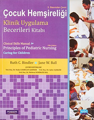 Çocuk Hemşireliği Klinik Uygulama Becerileri Kitabı | Nobel Akademi Yayıncılık