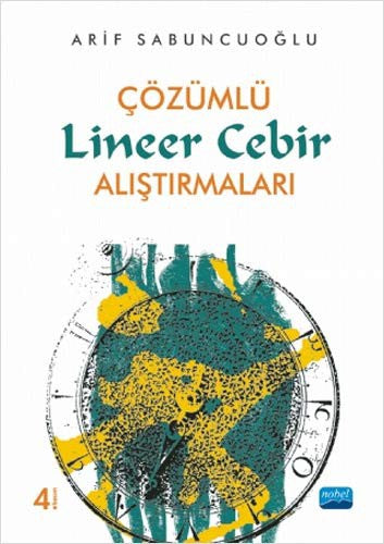 Çözümlü Lineer Cebir Alıştırmaları | Nobel Akademi Yayıncılık