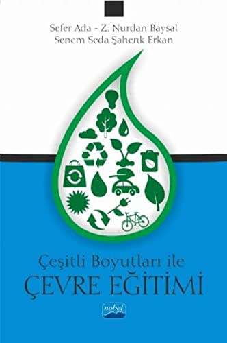 Çeşitli Boyutlarıyla Çevre Eğitimi | Nobel Akademi Yayıncılık