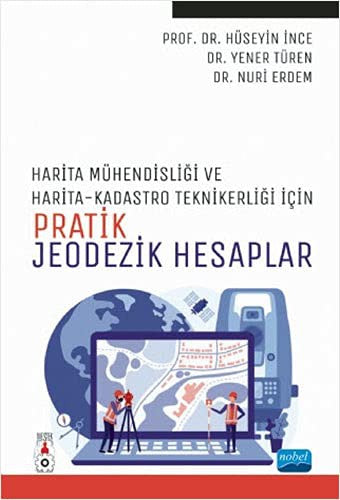 Harita Mühendisliği ile Harita ve Kadastro Teknikerliği İçin Pratik Jeodezik Hesaplar | Nobel Akademi Yayıncılık