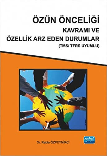 Özün Önceliği Kavramı ve Özellik Arz Eden Durumlar (Tms/Tfrs Uyumlu) | Nobel Akademi Yayıncılık