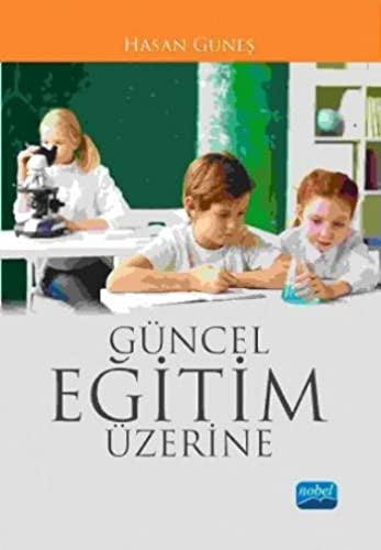 Güncel Eğitim Üzerine | Nobel Akademi Yayıncılık