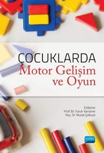 Çocuklarda Motor Gelişim ve Oyun | Nobel Akademi Yayıncılık