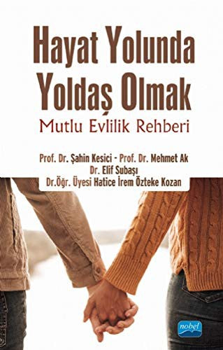 Hayat Yolunda Yoldaş Olmak:Mutlu Evlilik Rehberi | Nobel Akademi Yayıncılık