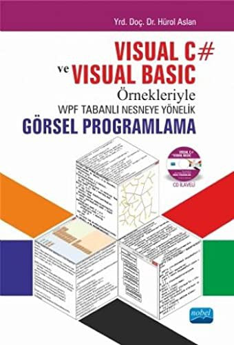 Visual C# ve Visual Basic Örnekleriyle WPF Tabanlı Nesneye Yönelik Görsel Programlama | Nobel Akademi Yayıncılık