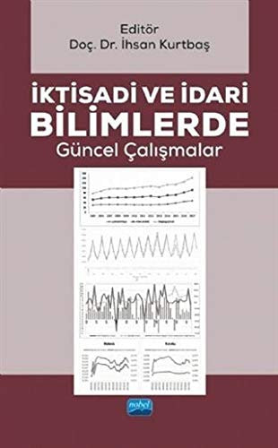 İktisadi ve İdari Bilimlerde Güncel Çalışmalar | Nobel Akademi Yayıncılık