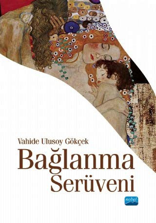Bağlanma Serüveni | Nobel Akademi Yayıncılık