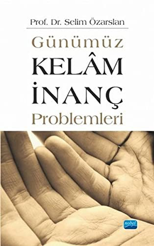 Günümüz Kelam - İnanç Problemleri | Nobel Akademi Yayıncılık