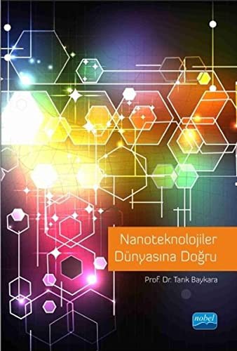 Nanoteknolojiler Dünyasına Doğru | Nobel Akademi Yayıncılık