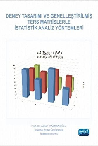 Deney Tasarımı ve Genelleştirilmiş Ters Matrislerle İstatistik Analiz Yöntemleri | Nobel Akademi Yayıncılık