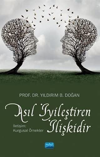 Asıl İyileştiren İlişkidir - İletişim: Kurgusal Örnekler | Nobel Akademi Yayıncılık
