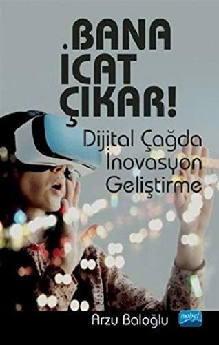 Bana İcat Çıkar! - Dijital Çağda İnovasyon Geliştirme | Nobel Akademi Yayıncılık