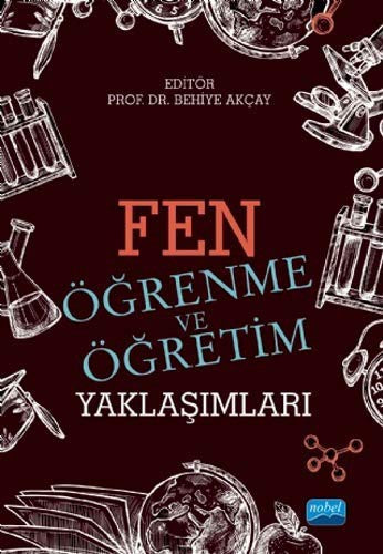 Fen Öğrenme ve Öğretim Yaklaşımları | Nobel Akademi Yayıncılık