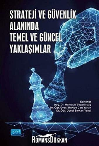 Strateji ve Güvenlik Alanında Temel ve Güncel Yaklaşımlar | Nobel Akademi Yayıncılık