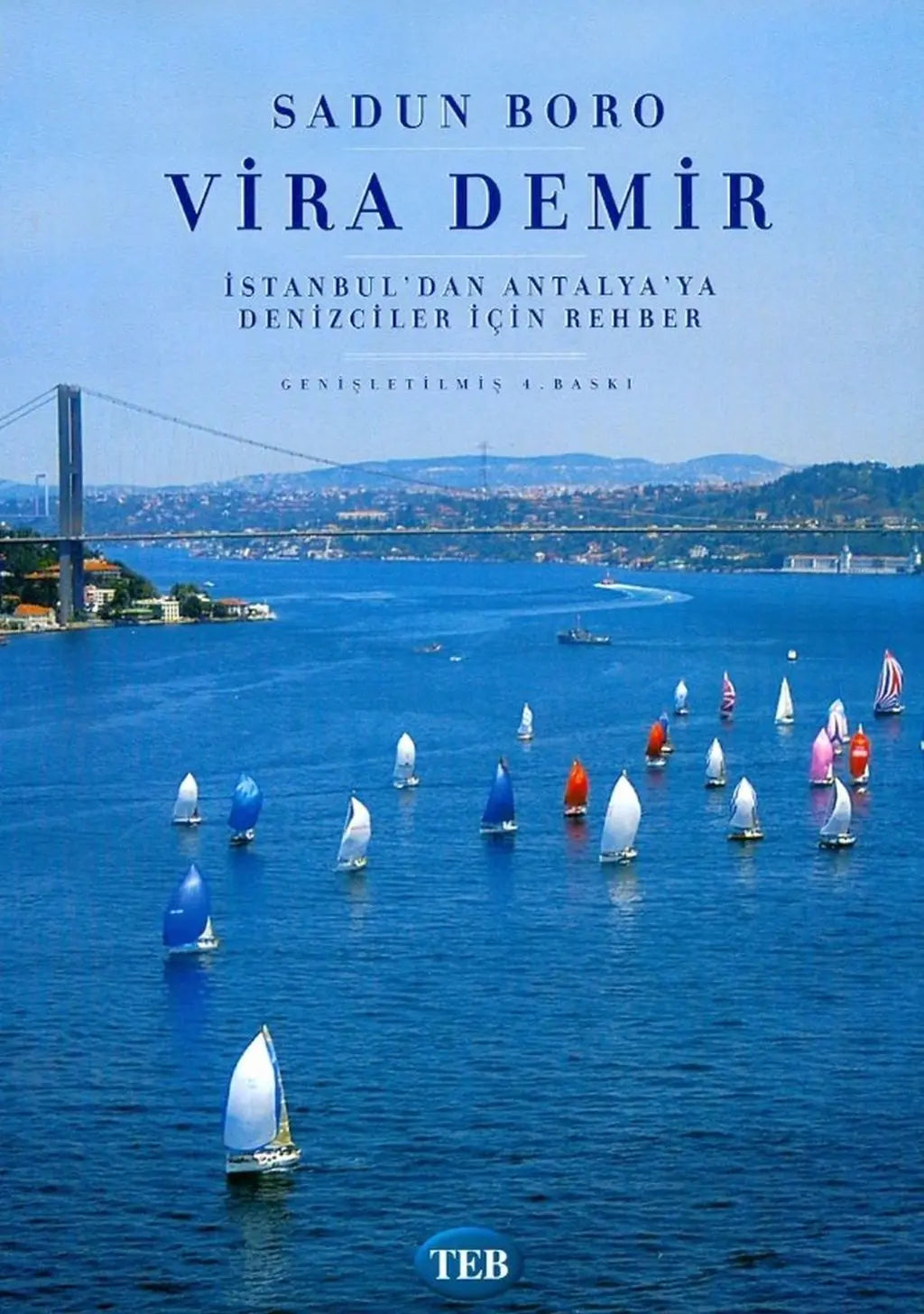 Vira Demir İstanbul'dan İskenderun'a Denizciler İçin Rehber - Sadun Boro kitap kapağı