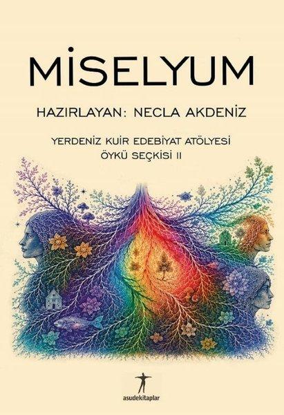 Miselyum - Yerdeniz Kuir Edebiyat Atölyesi Edebiyat Seçkisi 2 | Asude Kitaplar (İnce Kapak) - Resim 1