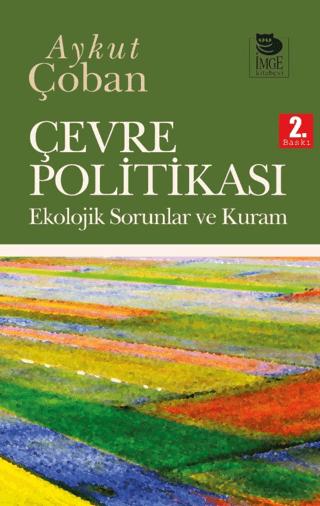 Çevre Politikası - Ekolojik Sorunlar ve Kuram