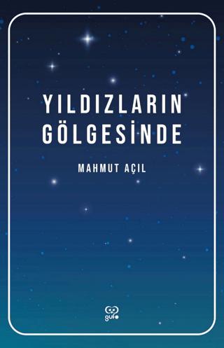 Yıldızların Gölgesinde | Gufo Yayınları (Ciltsiz) - Resim 1