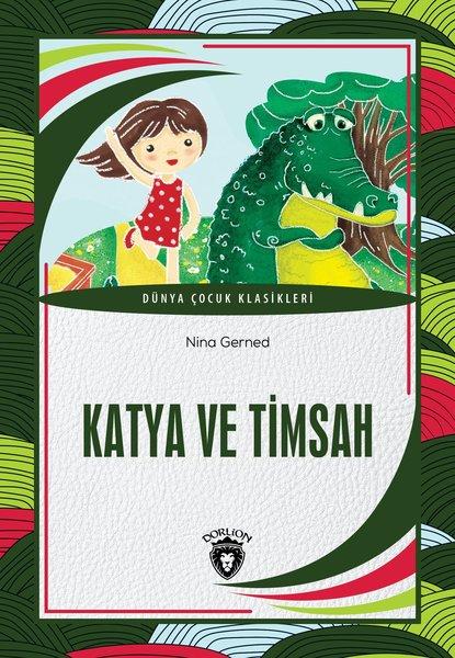 Katya ve Timsah - Dünya Çocuk Klasikleri | Dorlion Yayınevi (İnce Kapak) - Resim 1
