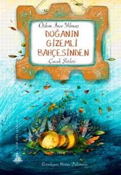 Doğanın Gizemli Bahçesinden | Yitik Ülke Yayınları (İnce Kapak) - Resim 1