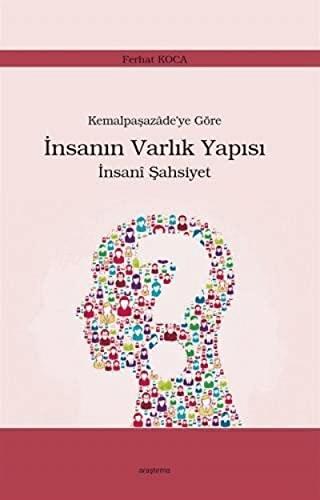 Kemalpaşazade’ye Göre İnsanın Varlık Yapısı İnsani Şahsiyet | Araştırma Yayınları (Ciltsiz) - Resim 1