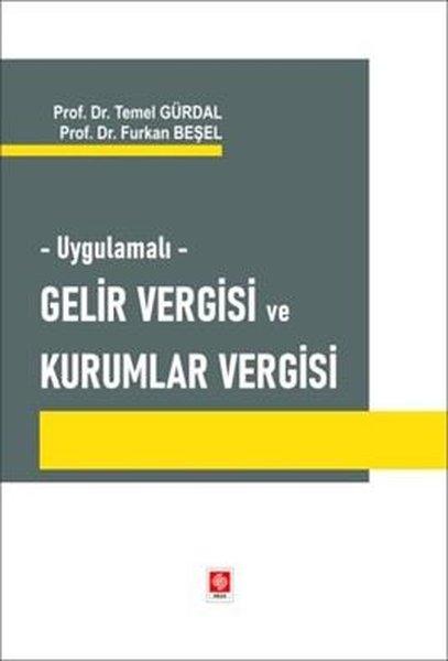Uygulamalı Gelir Vergisi ve Kurumlar Vergisi | Ekin Basım Yayın (İnce Kapak) - Resim 1