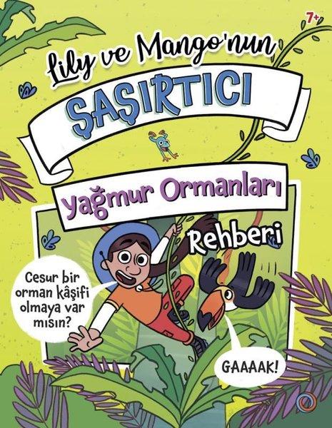 Lily ve Mango'nun Şaşırtıcı Yağmur Ormanları Rehberi | Orenda (İnce Kapak) - Resim 1
