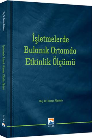 İşletmelerde Bulanık Ortamda Etkinlik Ölçümü