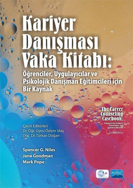 Kariyer Danışması Vaka Kitabı- Öğrenciler Uygulayıcılar ve Psikolojik Danışman Eğitimcileri İçin Bi | Nobel Akademik Yayıncılık (İnce Kapak) - Resim 1