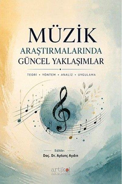 Müzik Araştırmalarında Güncel Yaklaşımlar | Artikel Akademi (İnce Kapak) - Resim 1
