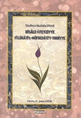 Ebulfeyz Mustafa Efendi Risale-i Feyziyye Fi Lügati'l-Müfredati't-Tıbbiyye | Değişim Yayınları (Ciltsiz) - Resim 1